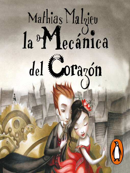 Title details for La mecánica del corazón by Mathias Malzieu - Available